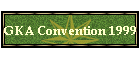 GKA Convention 1999